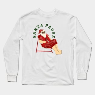 Santa Pause Long Sleeve T-Shirt